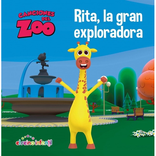 Rita, La Gran Exploradora. Canciones Del Zoo. Reino Infantil