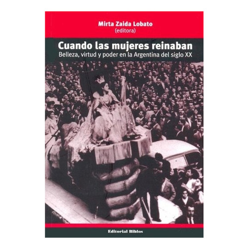 Cuando Las Mujeres Reinaban - Lobato Mirta Zaida (libro)