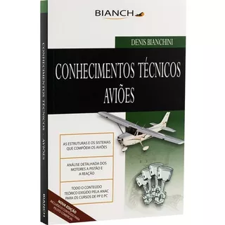 Conhecimentos Técnicos Aviões, De Denis Bianchini. Editora Bianch Em Português