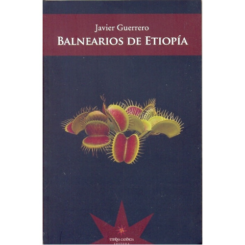 Balnearios De Etiopia, de GUERRERO, JAVIER. Editorial Eterna Cadencia, tapa blanda en español, 2010