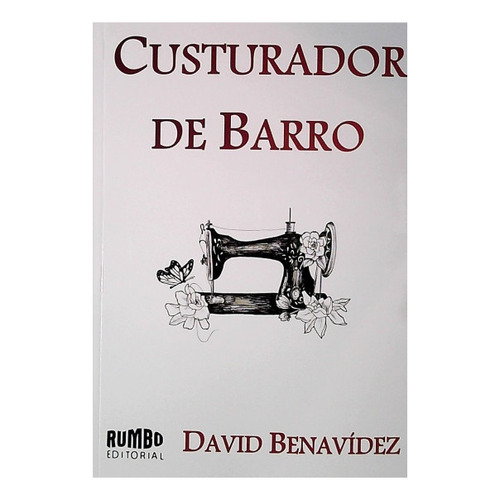 Custurador De Barro - David Benavídez