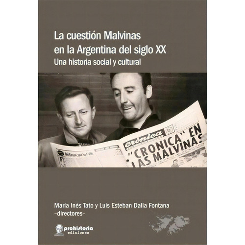 La Cuestión Malvinas En La Argentina... - Tato Dalla Fontana