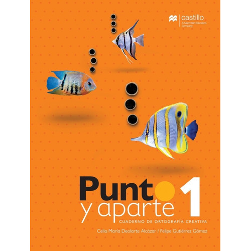 Punto Y Aparte 1. Cuaderno De Ortografia Creativa