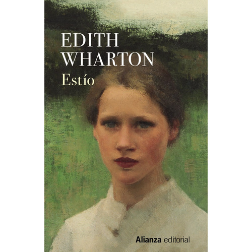 Estío, de Wharton, Edith. Serie 13/20 Editorial Alianza, tapa blanda en español, 2017