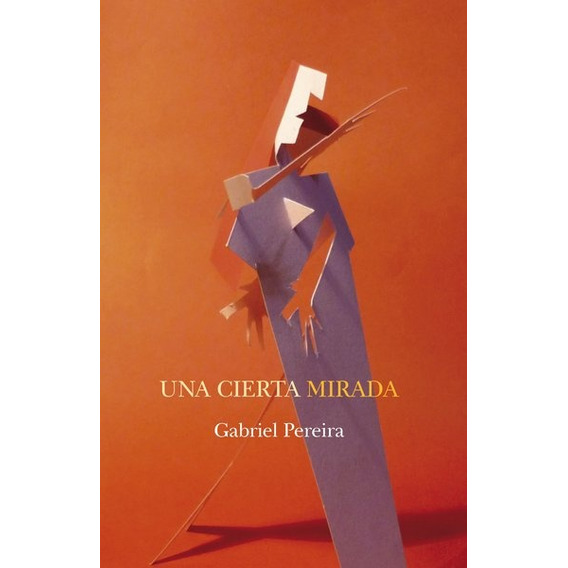 Cierta Mirada, Una - Gabriel Pereira