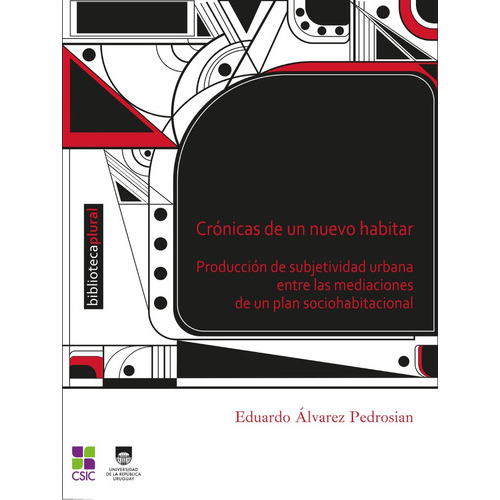 Crónicas De Un Nuevo Habitar, De Eduardo Álvez Pedrosian. Editorial Csic En Español
