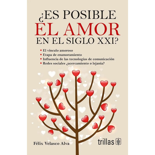Es Posible El Amor En El Siglo Xxi?, De  Velasco Alva, Felix., Vol. 1. Editorial Trillas, Tapa Blanda, Edición 1a En Español, 2016