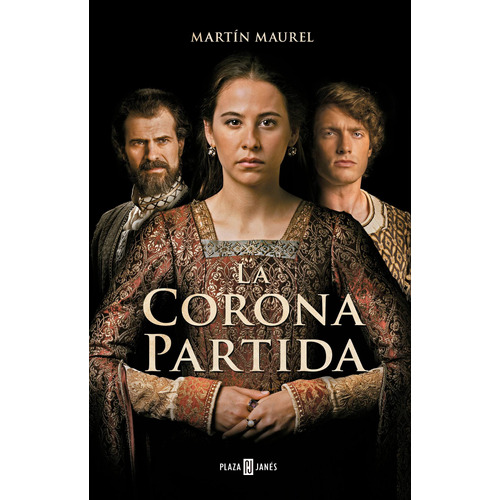La corona partida, de Maurel, Martín. Serie Plaza Janés Editorial Plaza & Janes, tapa blanda en español, 2018