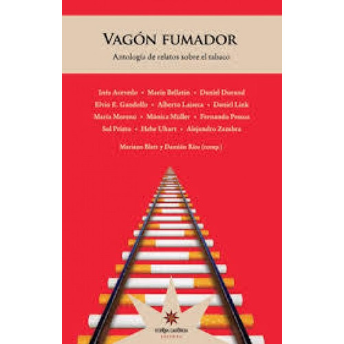 Vagón Fumador, de Laiseca / Bellatín / Uhart. Editorial Eterna Cadencia (B), tapa blanda en español