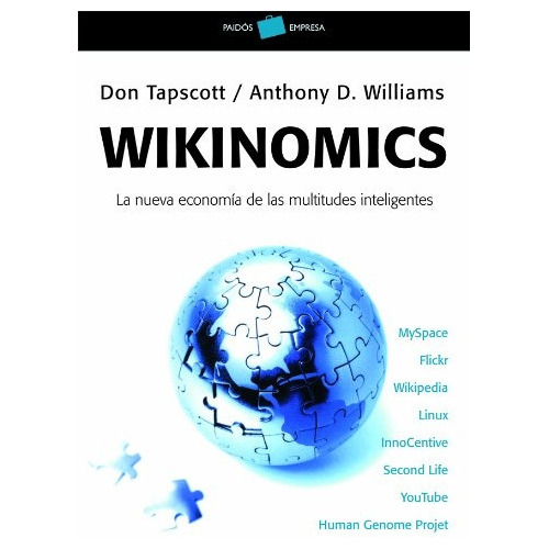 Wikinomics, De Don Tapscott/anthony Willimas. Editorial Paidós, Tapa Blanda En Español