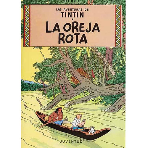 Tintin Y La Oreja Rota  - Herge