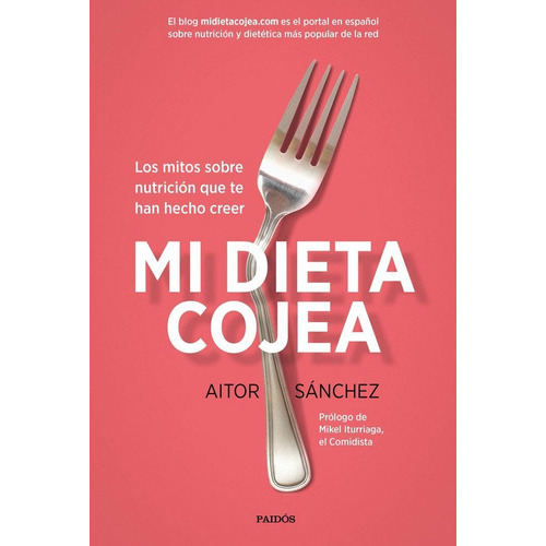 Mi Dieta Cojea, De Sánchez García, Aitor. Editorial Ediciones Paidós, Tapa Blanda En Español