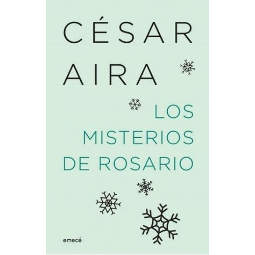 Los Misterios De Rosario Edición 2022 - César Aira