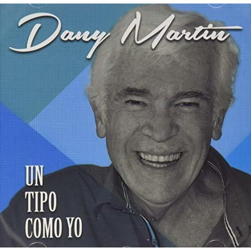 Cd Un Tipo Como Yo - Martin, Dany