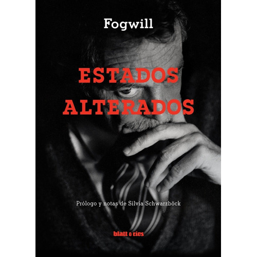 Estados Alterados - Fogwill, Rodolfo Enrique