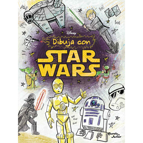 Dibuja Con Star Wars De Disney - Planeta Junior