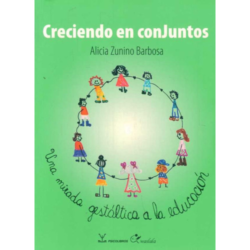 Creciendo En Conjuntos, de ZUNINO BARBOSA, ALICIA. Editorial Psicolibros, tapa blanda en español