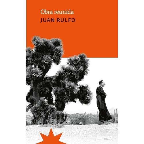 Obra Reunida - Juan Rulfo, de Rulfo, Juan. Editorial Eterna Cadencia, tapa blanda en español, 2016