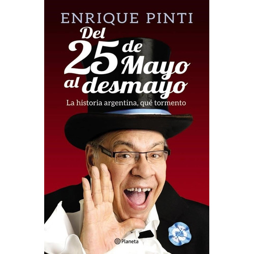Del 25 De Mayo Al Desmayo - Pinti Enrique (libro)
