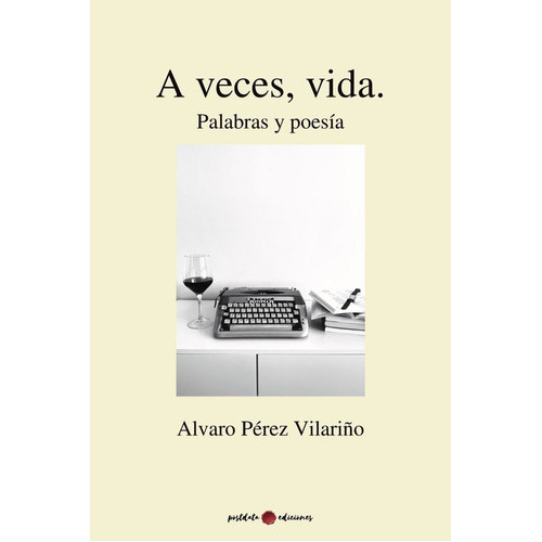 A Veces, Vida. Palabras Y Poesãâa, De Pérez Vilariño, Alvaro. Editorial Postdata Ediciones, Tapa Blanda En Español