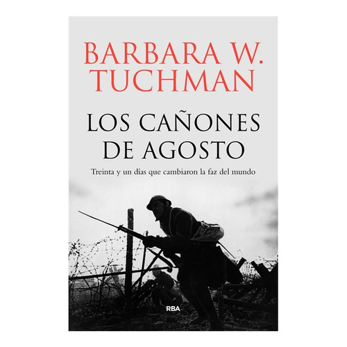 Libro: Los Cañones De Agosto / Barbara W. Tuchman