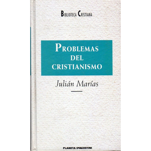 Problemas Del Cristianismo  Td, de Marías, Julián. Editorial Planeta DeAgostini en español