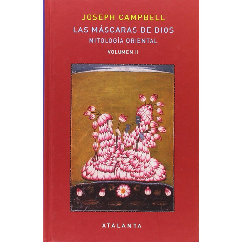 Las Máscaras De Dios Ii Mitología Oriental Joseph Campbell