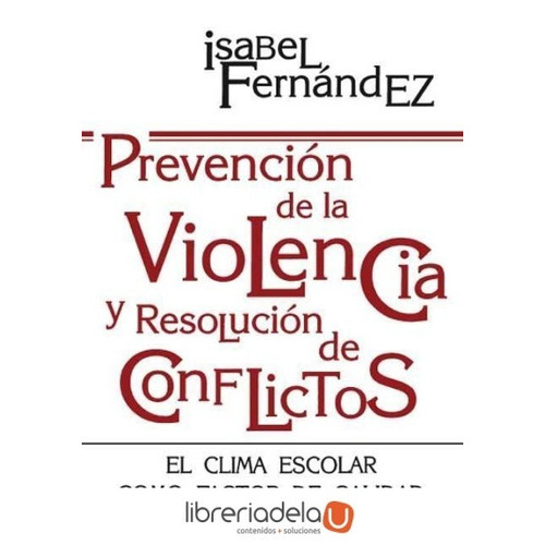 Prevencion De La Violencia Y Resolucion De Conflictos, De Fernandez Isabel. Editorial Narcea En Español