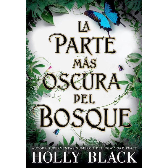Libro: La Parte Más Oscura Del Bosque / Holly Black