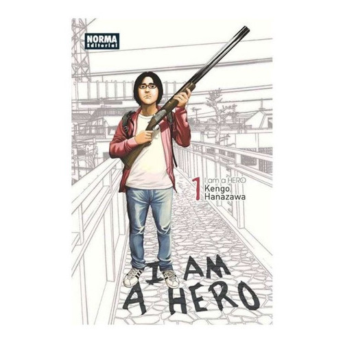 I Am A Hero 1: I Am A Hero 1, De Kengo Hanazawa. Serie I Am A Hero, Vol. 1. Editorial Norma Comics, Tapa Blanda, Edición 1 En Castellano, 2013