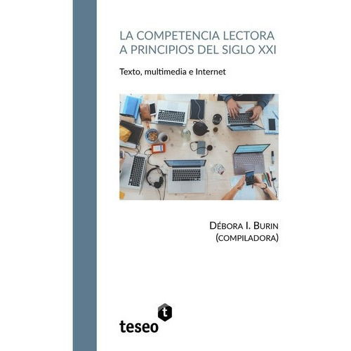 Lapetencia Lectora A Principios Del Siglo Xxi -, de Burin Debora I. Editorial Teseo en español