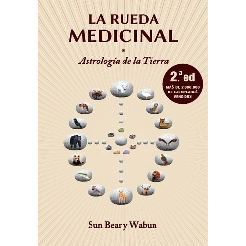 Rueda Medicinal Antropologia De La Tierra,la - Bear,sun