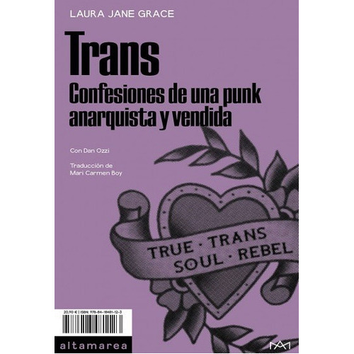 TRANS: CONFESIONES DE UNA PUNK ANARQUISTA Y VENDIDA, de Laura Jane Grace. Editorial Altamarea en español