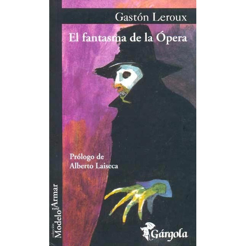 El fantasma de la Ópera, de Gastón Leroux. Editorial Gargola en español