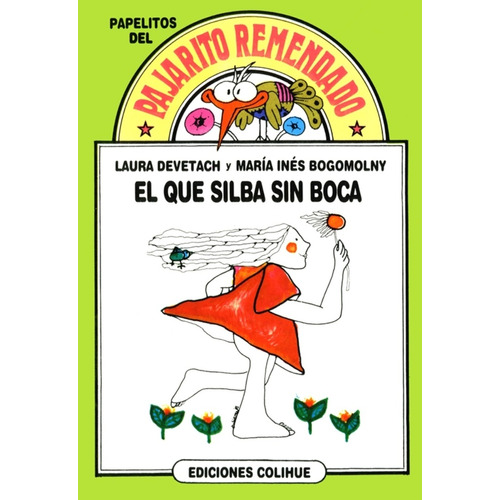 El Que Silba Sin Boca: Verde- Papelitos Conadivinanzas, Humor Y Poesia, De Devetach, Bogomolny. Serie N/a, Vol. Volumen Unico. Editorial Colihue, Tapa Blanda, Edición 8 En Español, 2009