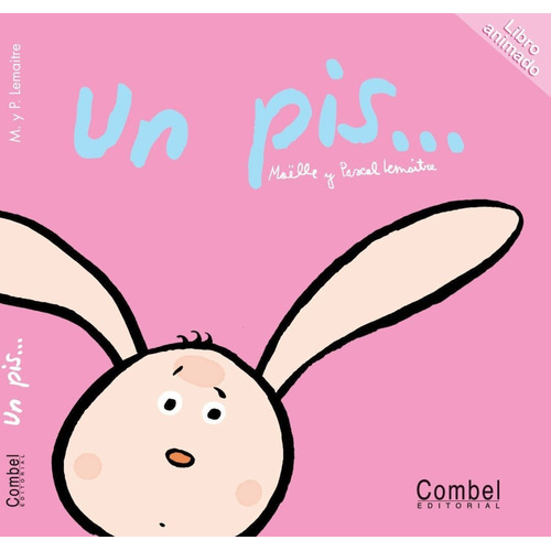 Un Pis - Libro Animado, Moelle Lemaitre, Combel