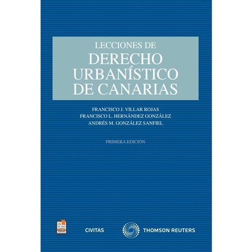 Lecciones De Derecho Urbanistico De Canarias, De Andres M Gonzalez Sanfiel. Editorial Civitas, Tapa Blanda En Español