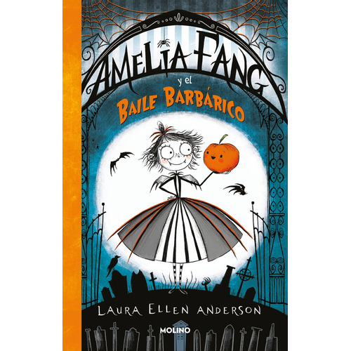 Amelia Fang 1 - Amelia Fang y el baile barbárico, de Anderson, Laura Ellen. Serie Molino, vol. 1. Editorial Molino, tapa blanda en español, 2022
