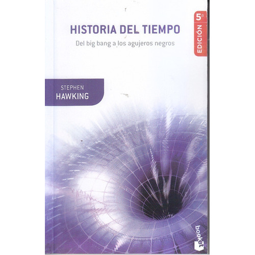 Historia Del Tiempo: Del Big Bang A Los Agujeros Negros, De Stephen Hawking. Editorial Booket, Tapa Blanda En Español, 2018