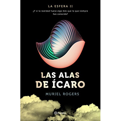 Esfera 2 Las Alas De Icaro - Rogers,muriel