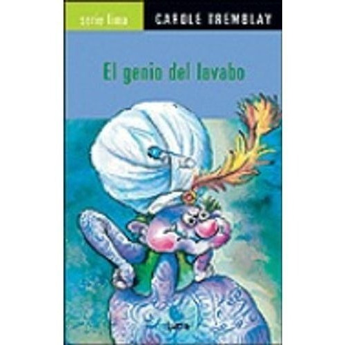 Genio Del Lavabo,el - Serie Lima, De Tremblay Carole. Editorial Unaluna En Español