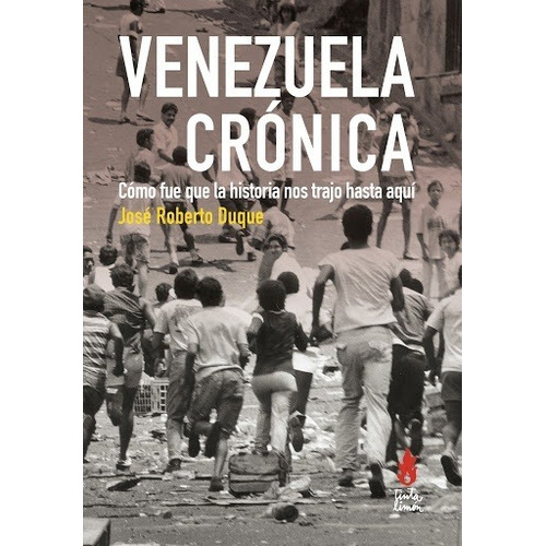 Venezuela Crónica - José Roberto Duque