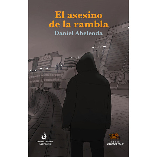 El Asesino De La Rambla, De Daniel Abelenda. Editorial Deletreo Ediciones, Tapa Blanda, Edición 1 En Español