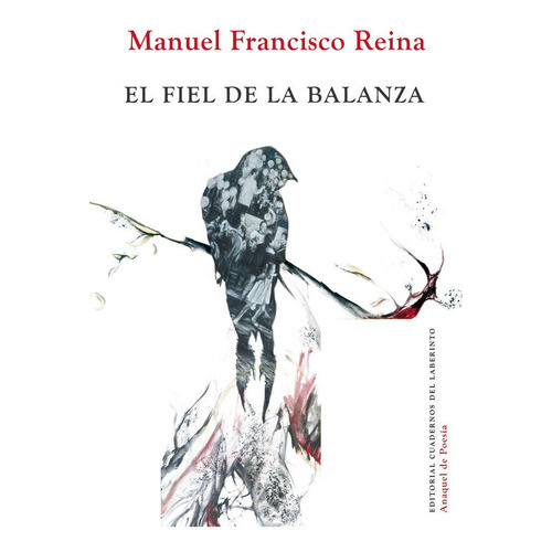 El Fiel De La Balanza, De Reina, Manuel Francisco. Editorial Cuadernos Del Laberinto, Tapa Blanda En Español