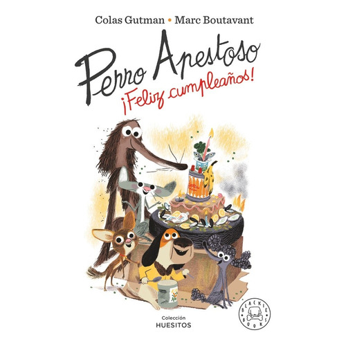 Perro Apestoso: ¡feliz Cumpleaños!, De Colas Gutman. Editorial Blackie Books En Español