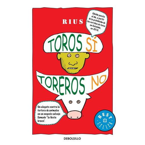Toros sí, toreros no ( Colección Rius ), de Rius. Serie Bestseller Editorial Debolsillo, tapa blanda en español, 2011