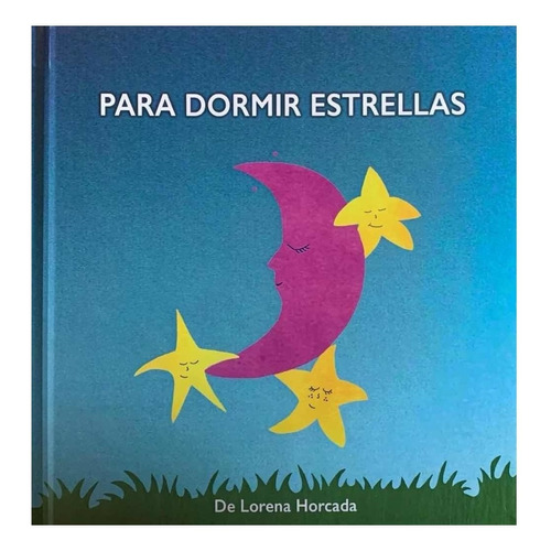 Libro Para Dormir Estrellas - Lorena Horcada
