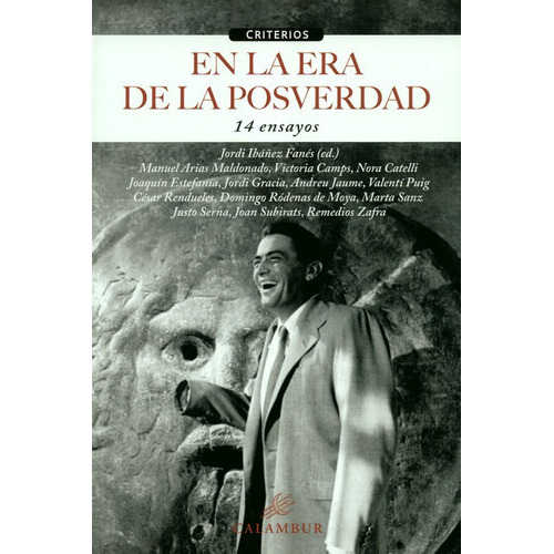 En La Era De La Posverdad. 14 Ensayos, De Arias Maldonado, Manuel. Editorial Calambur, Tapa Blanda En Español, 2017