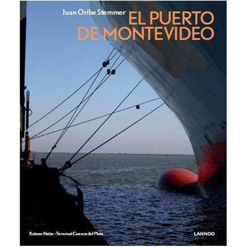 Puerto De Montevideo  (libro), De Juan Oribe  Stemmer. Editorial Deautor En Español