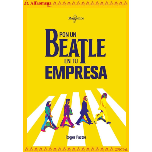 Pon Un Beatle En Tu Empresa, De Roger Pastor. Editorial Alfaomega Grupo Editor, Tapa Blanda, Edición 1 En Español, 2023